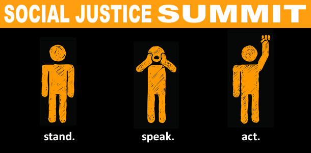 Social Justice Summit: Stand. Speak. Act.