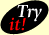 Try it!
